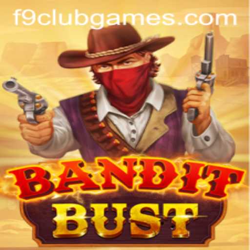 BanditBust and the Rise of F9 CLUB: A Riveting Gaming Experience