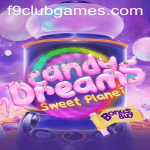 Unearthing CandyDreamsSweetPlanet: The Game That Has Captivated the F9 CLUB